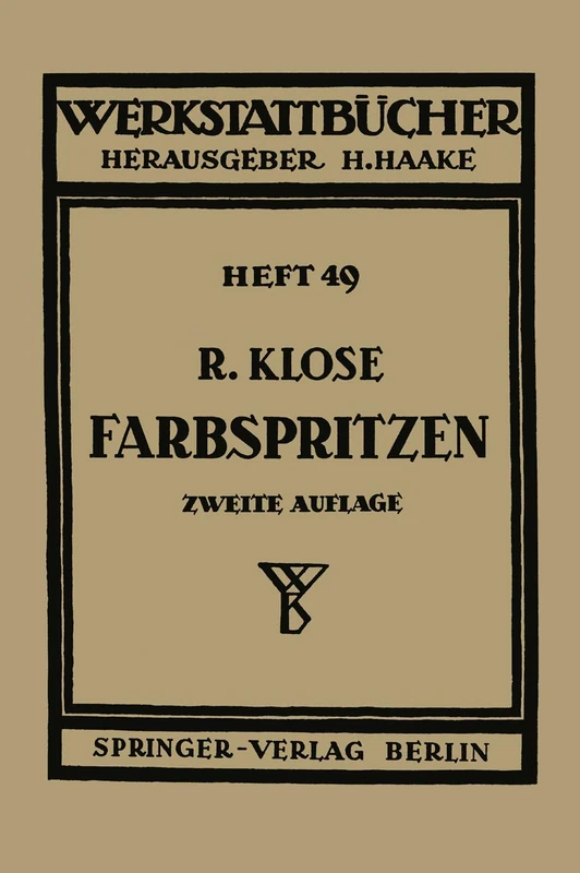 Farbspritzen: Verfahren, Stoffe und Einrichtungen: 49 (Werkstattbücher, 49)
