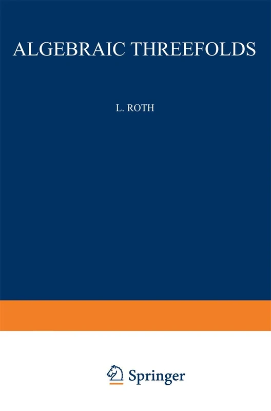 Algebraic Threefolds: With Special Regard to Problems of Rationality: 6 (Ergebnisse der Mathematik und ihrer Grenzgebiete. 2. Folge, 6)