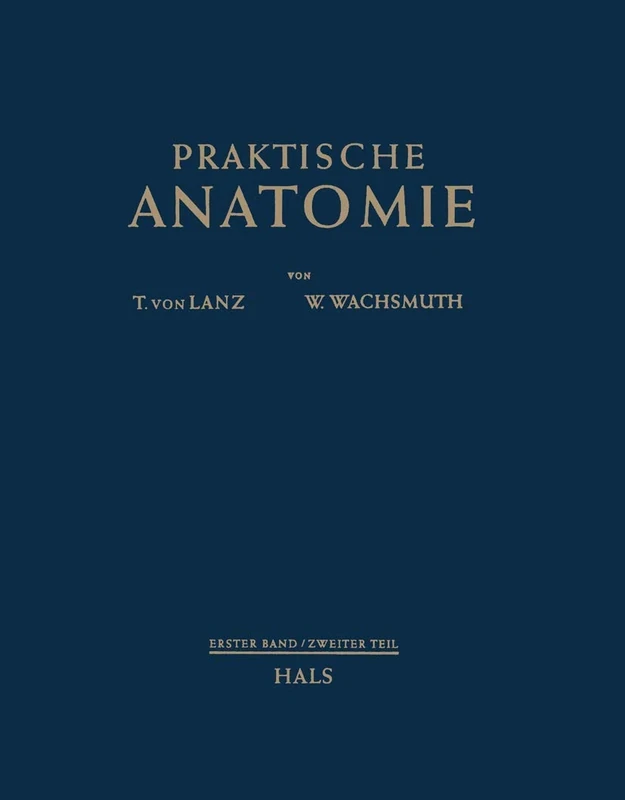 Hals: Ein Lehr- und Hilfsbuch der Anatomischen Grundlagen Ärztlichen Handelns (Praktische Anatomie, 1 / 2) - Image 1