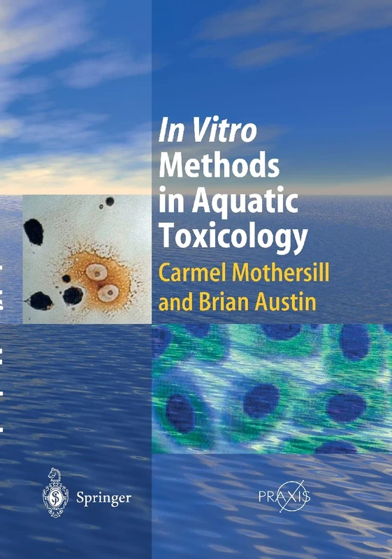 In Vitro Methods in Aquatic Ecotoxicology (Springer Praxis Books)