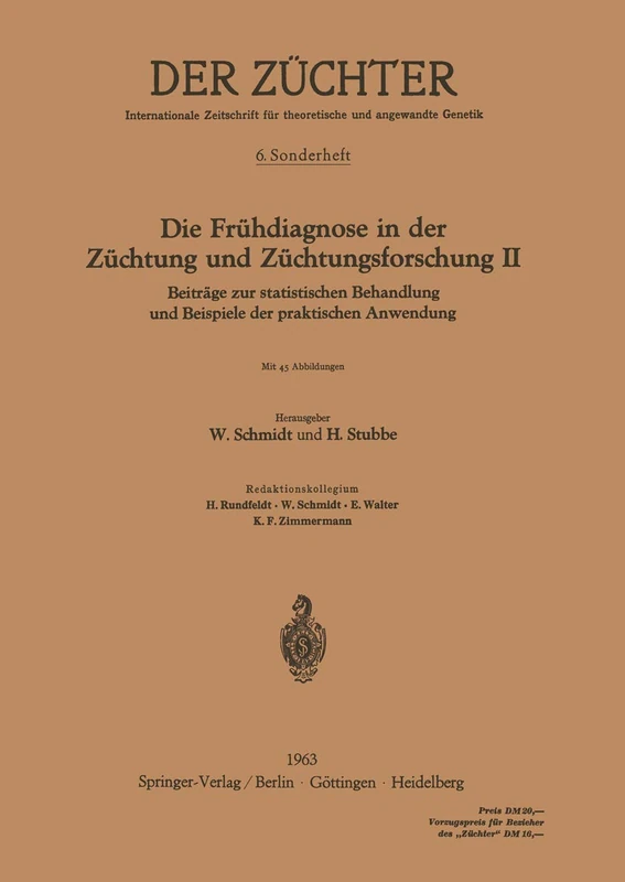 Die Frühdiagnose in der Züchtung und Züchtungsforschung II: Beiträge zur statistischen Behandlung und Beispiele der praktischen Anwendung: 6 (Der Züchter, 6) - Image 1