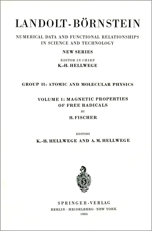 Magnetic Properties of Free Radicals / Magnetische Eigenschaften freier Radikale: 1 (Landolt-Börnstein: Numerical Data and Functional Relationships in Science and Technology - New Series, 1)
