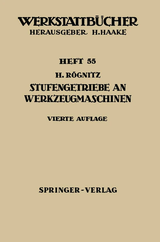 Stufengetriebe an Werkzeugmaschinen: 55 (Werkstattbücher, 55)