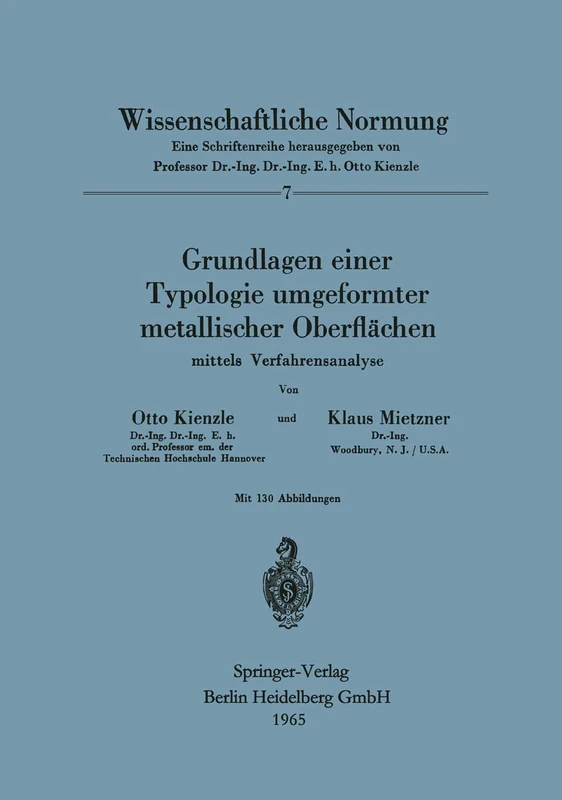 Grundlagen einer Typologie umgeformter metallischer Oberflächen: mittels Verfahrensanalyse: 7 (Wissenschaftliche Normung, 7)