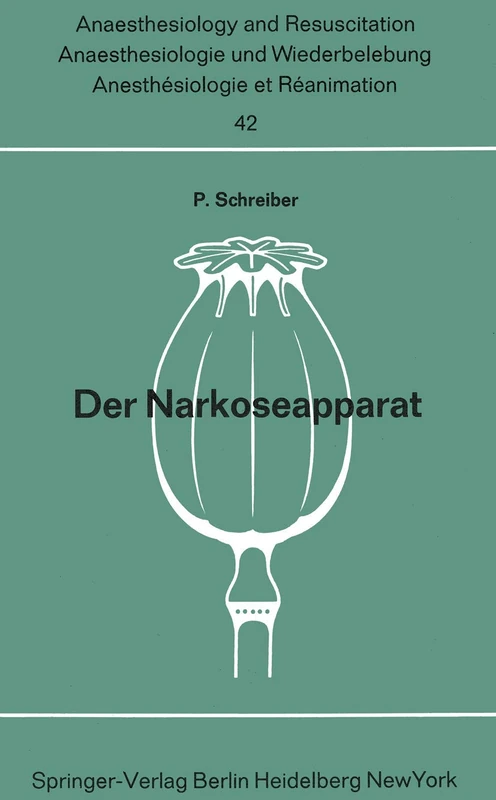Der Narkoseapparat: 42 (Anaesthesiologie und Intensivmedizin Anaesthesiology and Intensive Care Medicine, 42)