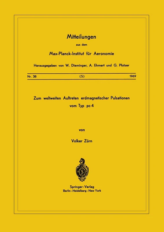 Zum Weltweiten Auftreten Erdmagnetischer Pulsationen vom Typ PC 4: 38 (Mitteilungen aus dem Max-Planck-Institut für Aeronomie, 38) - Image 1