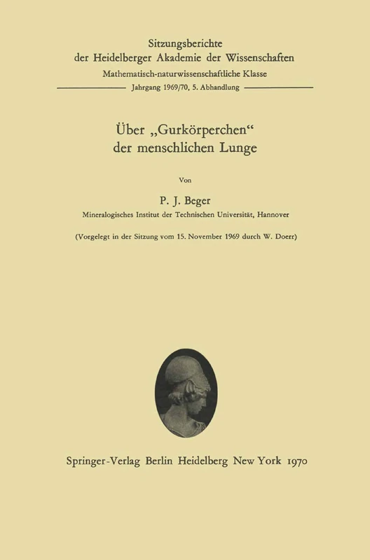 Über „Gurkörperchen“ der menschlichen Lunge: 1969/70 / 5 (Sitzungsberichte der Heidelberger Akademie der Wissenschaften, 1969/70 / 5)