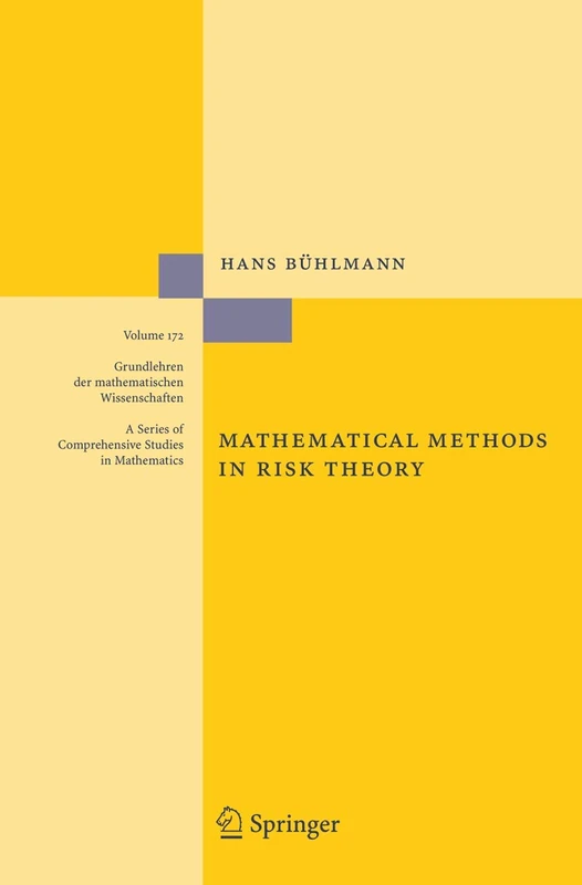 Mathematical Methods in Risk Theory: 172 (Grundlehren der mathematischen Wissenschaften, 172)