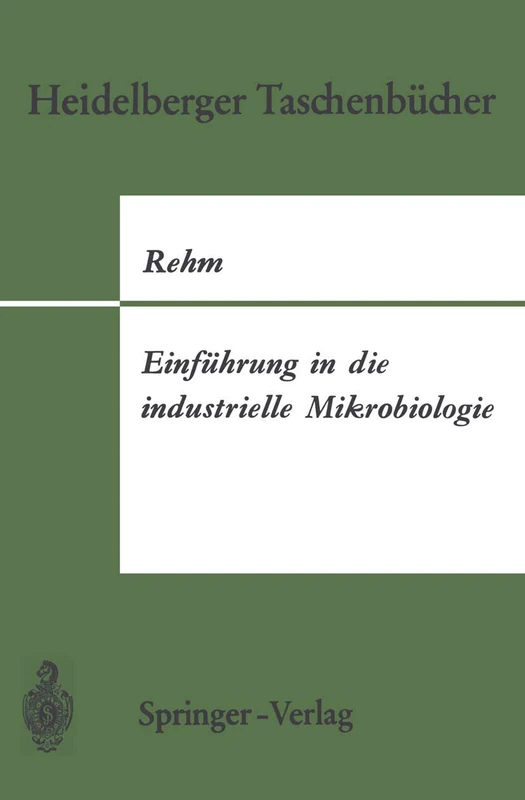 Einführung in die industrielle Mikrobiologie: 84 (Heidelberger Taschenbücher, 84)