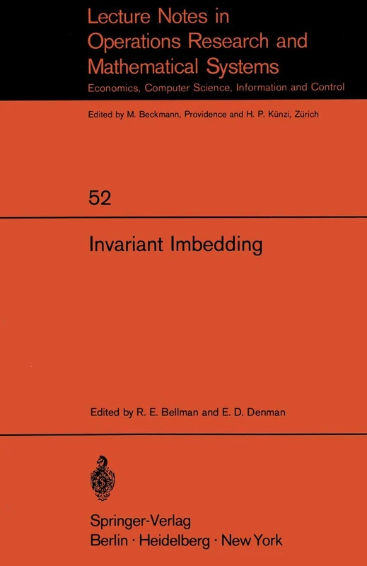 Invariant Imbedding: Proceedings of the Summer Workshop on Invariant Imbedding held at the University of Southern California, June – August 1970: 52 ... in Economics and Mathematical Systems, 52) - Image 1