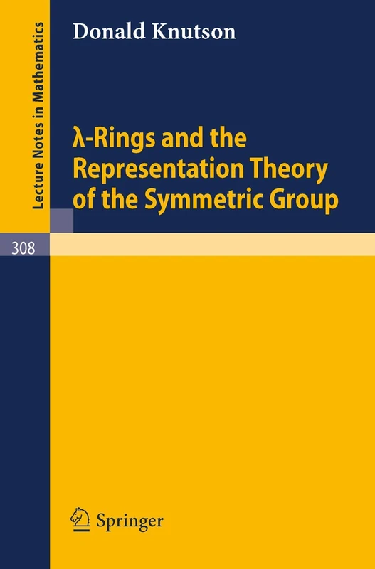 Lambda-Rings and the Representation Theory of the Symmetric Group: 308 (Lecture Notes in Mathematics, 308)