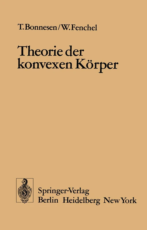 Theorie der konvexen Körper: 3 (Ergebnisse der Mathematik und Ihrer Grenzgebiete. 1. Folge, 3) - Image 1