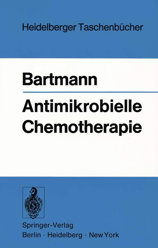 Antimikrobielle Chemotherapie: 137 (Heidelberger Taschenbücher, 137)