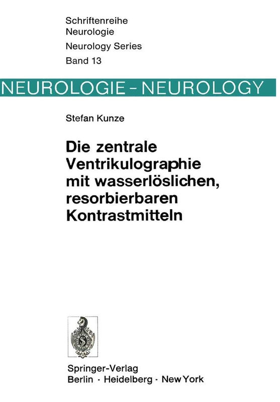 Die zentrale Ventrikulographie mit wasserlöslichen, resorbierbaren Kontrastmitteln: 13 (Schriftenreihe Neurologie Neurology Series, 13) - Image 1