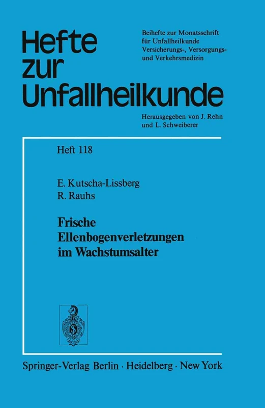 Frische Ellenbogenverletzungen im Wachstumsalter: 118 (Hefte zur Zeitschrift "Der Unfallchirurg", 118)