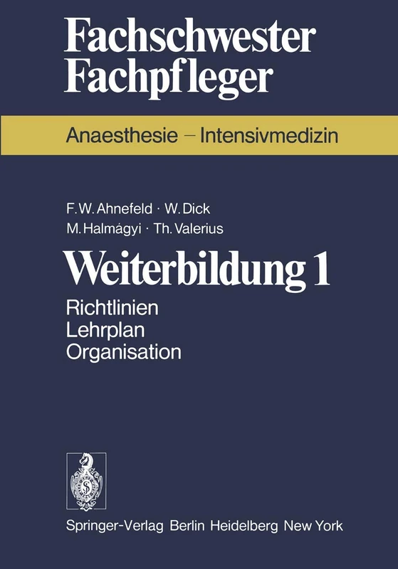 Weiterbildung 1: Richtlinien. Lehrplan. Organisation (Fachschwester - Fachpfleger)