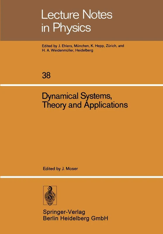 Dynamical Systems, Theory and Applications: Battelle Seattle 1974 Rencontres: 38 (Lecture Notes in Physics, 38)
