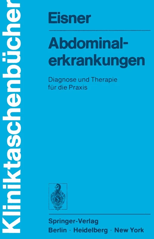 Abdominalerkrankungen: Diagnose und Therapie fur die Praxis (Kliniktaschenbücher)