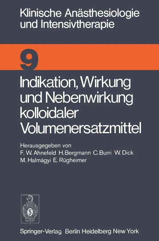 Indikation, Wirkung und Nebenwirkung kolloidaler Volumenersatzmittel: Symposion April 1975: 9 (Klinische Anästhesiologie und Intensivtherapie, 9)