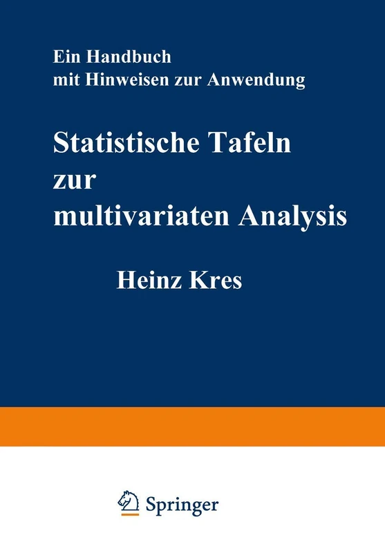 Statistische Tafeln zur multivariaten Analysis: Ein Handbuch mit Hinweisen zur Anwendung (German Edition)