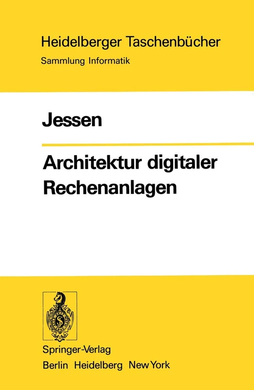Architektur digitaler Rechenanlagen: 175 (Heidelberger Taschenbücher, 175)