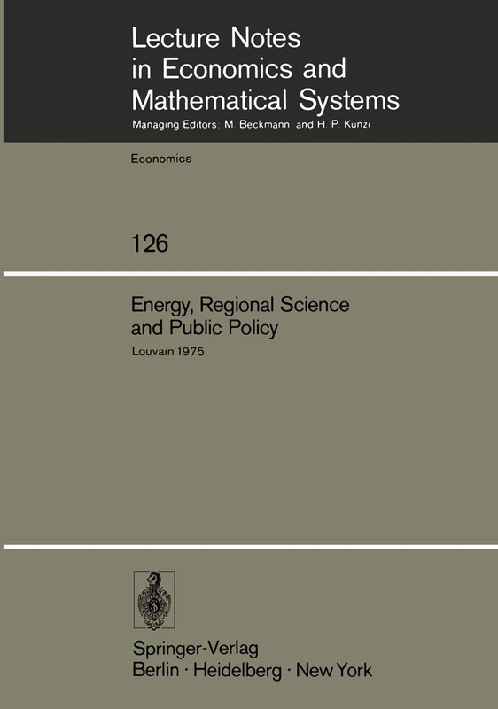 Energy, Regional Science and Public Policy: Proceedings of the International Conference on Regional Science, Energy and Environment I. Louvain, May ... in Economics and Mathematical Systems, 126) - Image 1