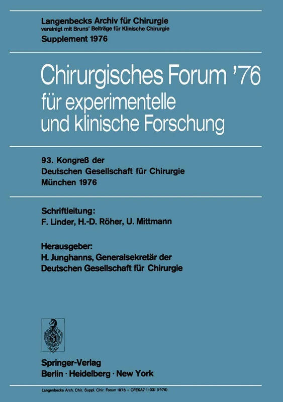 Chirurgisches Forum ’76 für experimentelle und klinische Forschung: 93. Kongreß der Deutschen Gesellschaft für Chirurgie, München, 28. April-1. Mai 1976