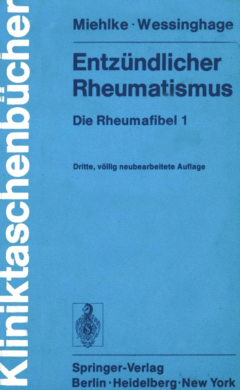 Entzündlicher Rheumatismus: Die Rheumafibel 1 (Kliniktaschenbücher)