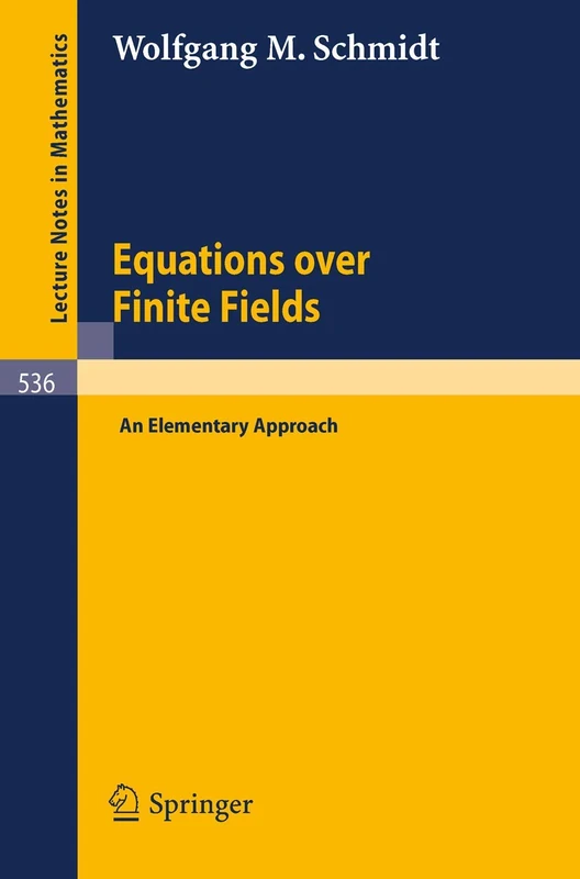 Equations over Finite Fields: An Elementary Approach: 536 (Lecture Notes in Mathematics, 536)