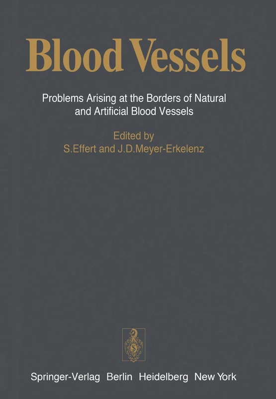 Blood Vessels: Problems Arising at the Borders of Natural and Artificial Blood Vessels