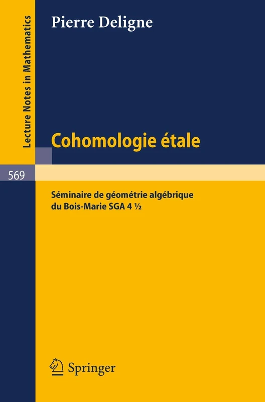 Cohomologie Etale: Séminaire de Géométrie Algébrique du Bois-Marie SGA 4 1/2: 569 (Lecture Notes in Mathematics, 569) - Image 1