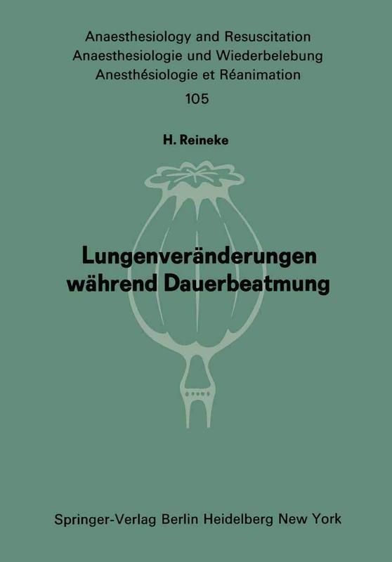 Lungenveränderungen während Dauerbeatmung: 105 (Anaesthesiologie und Intensivmedizin Anaesthesiology and Intensive Care Medicine, 105)