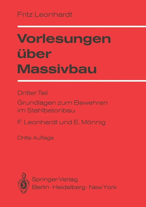 Vorlesungen über Massivbau: Dritter Teil Grundlagen zum Bewehren im Stahlbetonbau