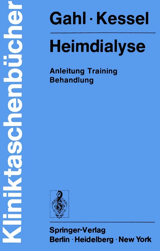 Heimdialyse: Anleitung Training Behandlung (Kliniktaschenbücher)