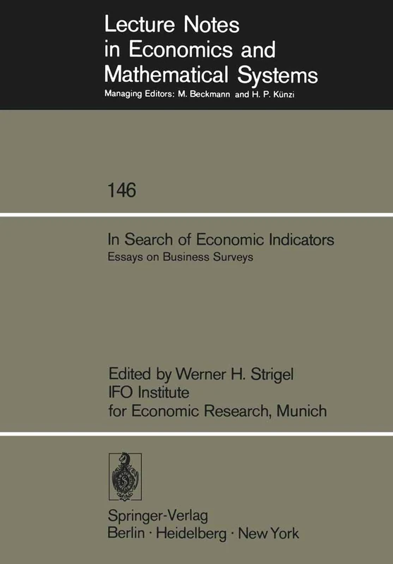 In Search of Economic Indicators: Essays on Business Surveys: 146 (Lecture Notes in Economics and Mathematical Systems, 146)