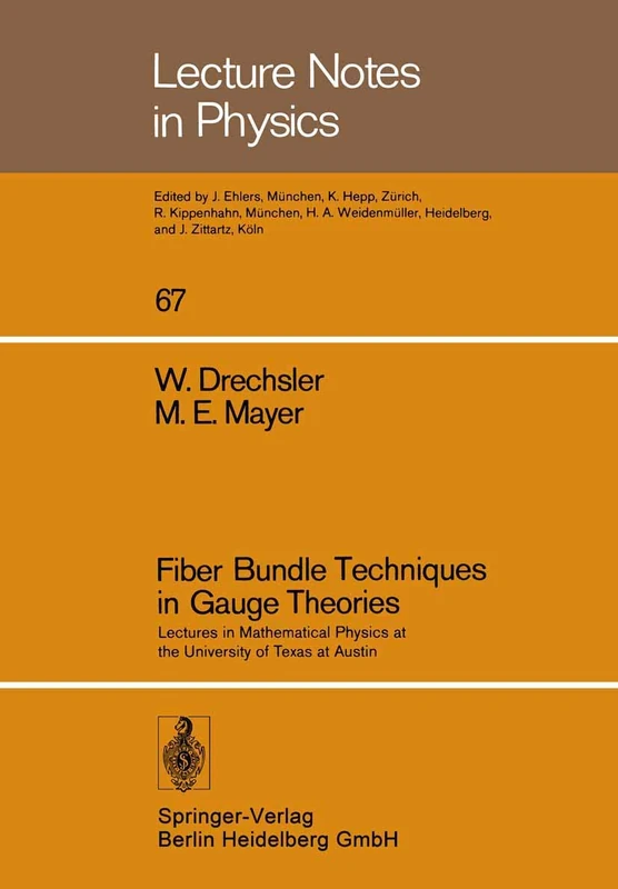 Fiber Bundle Techniques in Gauge Theories: Lectures in Mathematical Physics at the University of Texas at Austin: 67 (Lecture Notes in Physics, 67) - Image 1