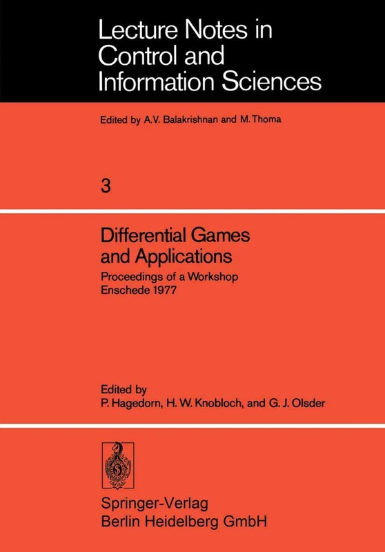 Differential Games and Applications: Proceedings of a Workshop Enschede 1977: 3 (Lecture Notes in Control and Information Sciences, 3)