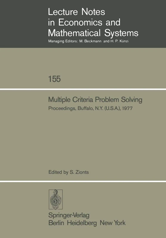 Multiple Criteria Problem Solving: Proceedings of a Conference Buffalo, N.Y. (U.S.A), August 22 - 26, 1977: 155 (Lecture Notes in Economics and Mathematical Systems, 155)
