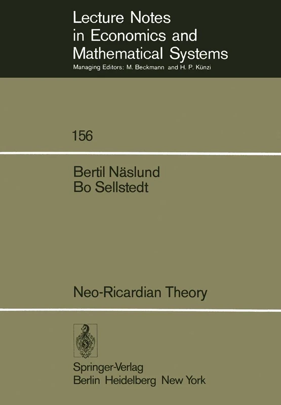 Neo-Ricardian Theory: With Applications to Some Current Economic Problems: 156 (Lecture Notes in Economics and Mathematical Systems, 156)
