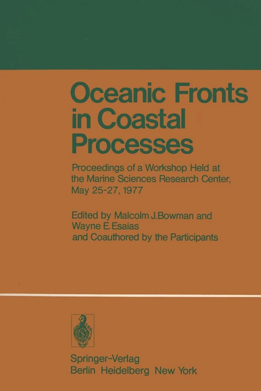 Oceanic Fronts in Coastal Processes: Proceedings of a Workshop Held at the Marine Sciences Research Center, May 25–27, 1977