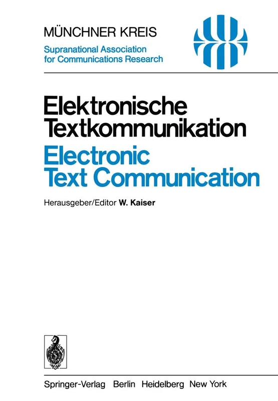 Elektronische Textkommunikation / Electronic Text Communication: Vorträge des vom 12.–15. Juni 1978 in München abgehaltenen Symposiums / Proceedings ... June 12–15, 1978: 2 (Telecommunications, 2)