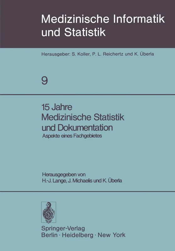 15 Jahre Medizinische Statistik und Dokumentation: Aspekte eines Fachgebietes: 9 (Medizinische Informatik, Biometrie und Epidemiologie, 9) - Image 1
