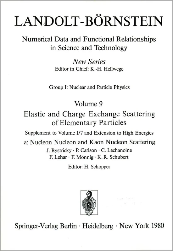Nucleon Nucleon and Kaon Nucleon Scattering / Nukleon-Nukleon- und Kaon-Nukleon-Streuung: 9a (Landolt-Börnstein: Numerical Data and Functional Relationships in Science and Technology - New Series, 9a)