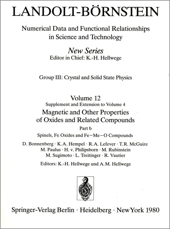 Spinels, Fe Oxides, and Fe-Me-O Compounds / Spinelle, Fe-Oxide und Fe-Me-O-Verbindungen: 12b (Landolt-Börnstein: Numerical Data and Functional ... in Science and Technology - New Series, 12b)