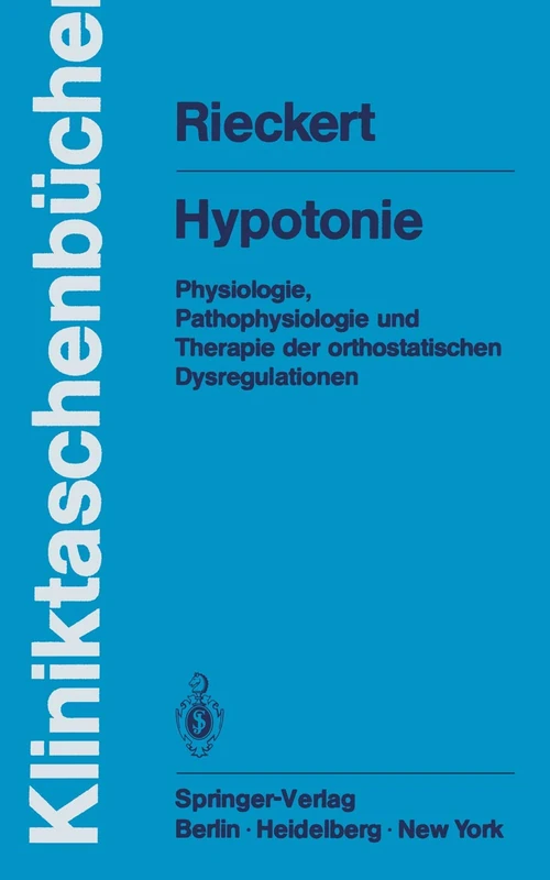 Hypotonie: Physiologie, Pathophysiologie und Therapie der orthostatischen Dysregulationen (Kliniktaschenbücher)