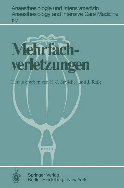 Mehrfachverletzungen: 127 (Anaesthesiologie und Intensivmedizin Anaesthesiology and Intensive Care Medicine, 127)