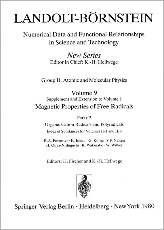 Organic Cation Radicals and Polyradicals / Organische Kation-Radikale und Polyradikale: Index of Substances for Volumes II/1 and II/9 / ... in Science and Technology - New Series, 9d2)