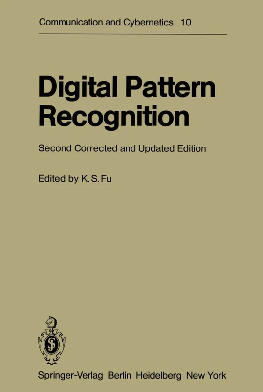Digital Pattern Recognition: 10 (Communication and Cybernetics, 10)
