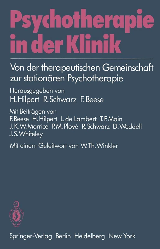 Psychotherapie in der Klinik: Von der therapeutischen Gemeinschaft zur stationären Psychotherapie