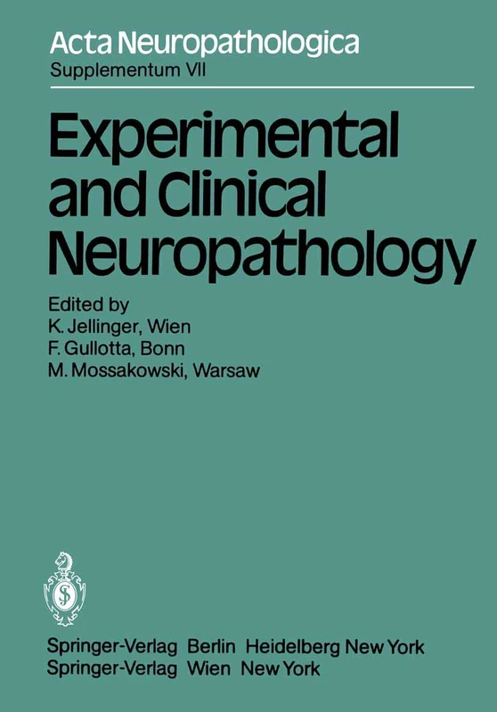 Experimental and Clinical Neuropathology: Proceedings of the First European Neuropathology Meeting, Vienna, May 6–8, 1980: 7 (Acta Neuropathologica Supplementa, 7)